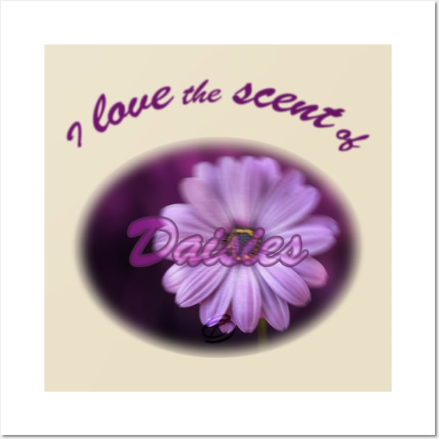 I love daisies Wall Art by Cavaleyn Designs